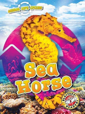 cover image of Animal Life Cycles: Sea Horse